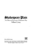 Shakespeare Plain: The Making and Performing of Shakespeare's Plays
