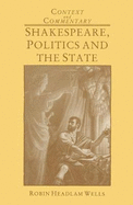 Shakespeare, Politics, and the State