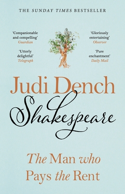 Shakespeare: The Man Who Pays The Rent - Dench, Judi
