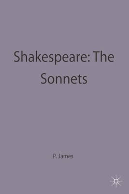 Shakespeare: The Sonnets - James, Peter (Editor)