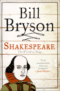 Shakespeare: The World as Stage - Bryson, Bill