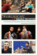Shakespeare & Violence Prevention: A Practical Handbook for Educators