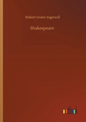 Shakespeare - Ingersoll, Robert Green