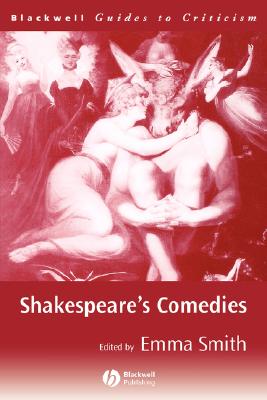 Shakespeare's Comedies - Smith, Emma (Editor)