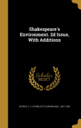 Shakespeare's Environment. 2d Issue, With Additions