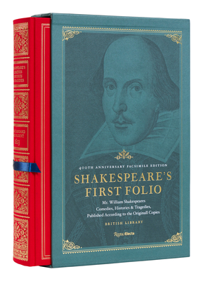 Shakespeare's First Folio: 400th Anniversary Facsimile Edition: Mr. William Shakespeares Comedies, Histories & Tragedies, Published According to the Original Copies - Shakespeare, William, and Edwards, Adrian (Introduction by), and British Library of London