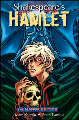 Shakespeare's Hamlet: The Manga Edition - Shakespeare, William, and Sexton, Adam, and Pantoja, Tintin