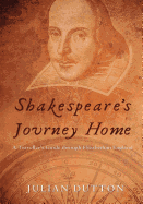Shakespeare's Journey Home: a Traveller's Guide Through Elizabethan England