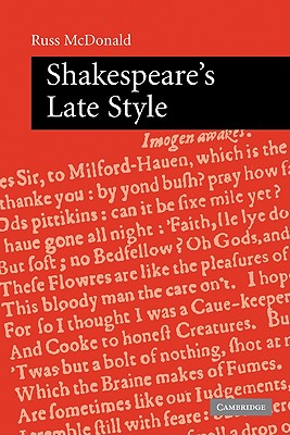 Shakespeare's Late Style - McDonald, Russ, PhD