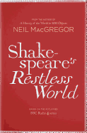 Shakespeare's Restless World: An Unexpected History in Twenty Objects