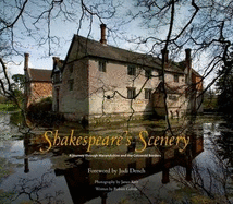Shakespeare's Scenery: A Journey Through Warwickshire and the Cotswold Borders
