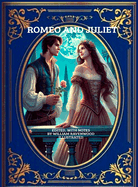 Shakespeare's Tragedy of Romeo and Juliet: EDITED, WITH NOTES and ILLUSTRATED