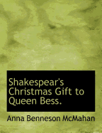 Shakespear's Christmas Gift to Queen Bess