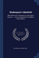 Shakespere's Macbeth: With Notes and a Glossary by John Henry Boynton ... and an Introduction by William Allan Neilson