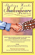 Shaking Hands with Shakespeare: A Teenager's Guide to Reading and Performing the Bard