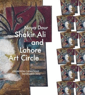 Shakir Ali and Lahore Art Circle: Naya Daur