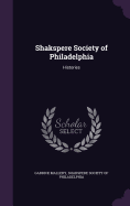 Shakspere Society of Philadelphia: Histories