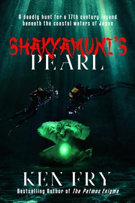 Shakyamuni's Pearl: A Thriller - Fry, Ken