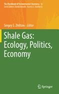 Shale Gas: Ecology, Politics, Economy