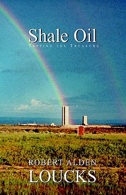 Shale Oil - Loucks, Robert Alden