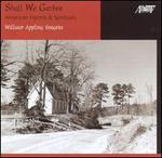 Shall We Gather: American Hymns & Spirituals
