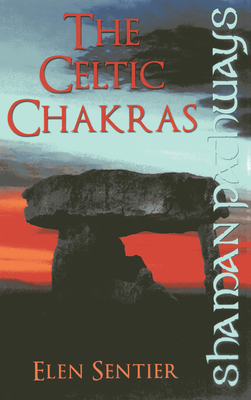 Shaman Pathways - The Celtic Chakras - Sentier, Elen