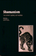 Shamanism: The Spirit World of Korea - Guisso, R, and Yu, C S