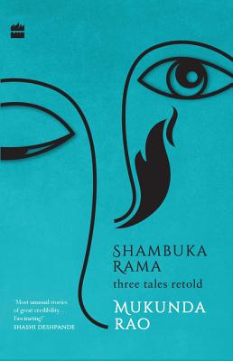 Shambuka Rama: Three tales retold - Rao, Mukunda