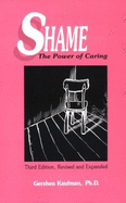 Shame: The Power of Caring - Kaufman, Gershen