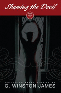Shaming the Devil: Collected Short Stories