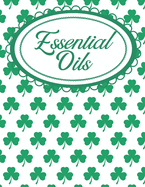 Shamrock Aromatherapy Workbook for Essential Oils: Irish Shamrocks Essential Oils Notebook