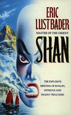 Shan - Lustbader, Eric