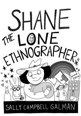 Shane, the Lone Ethnographer: A Beginner's Guide to Ethnography - Galman, Sally Campbell