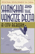 Shanghai and the Yangtze Delta: A City Reborn