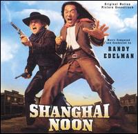 Shanghai Noon [Original Motion Picture Soundtrack] - Randy Edelman