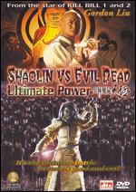 Shaolin vs. Evil Dead - 