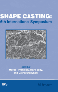 Shape Casting: 6th International Symposium