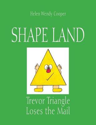 Shape Land: Trevor Triangle Loses the Mail - Cooper, Helen Wendy