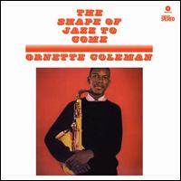Shape of Jazz to Come [Bonus Tracks] - Ornette Coleman