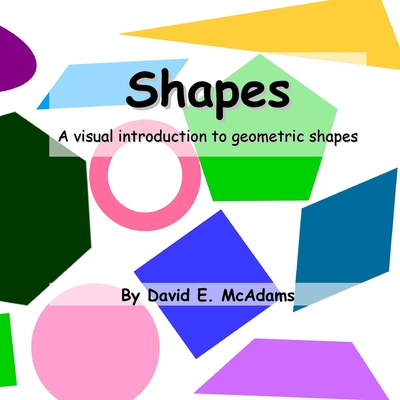 Shapes: A visual introduction to geometric shapes - McAdams, David E