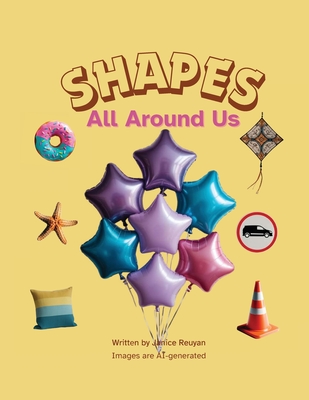 Shapes All Around Us - Reuyan, Janice