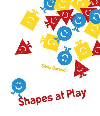 Shapes at Play: A Minibombo Book - Borando, Silvia (Illustrator)