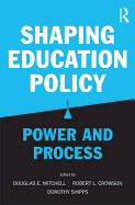 Shaping Education Policy: Power and Process