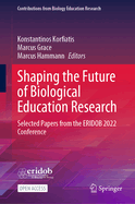 Shaping the Future of Biological Education Research: Selected Papers from the ERIDOB 2022 Conference