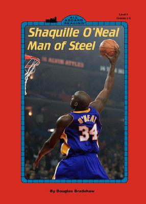 Shaquille O'Neal: Man of Steel - Bradshaw, Douglas