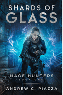 Shards Of Glass: An Urban Fantasy Action Adventure