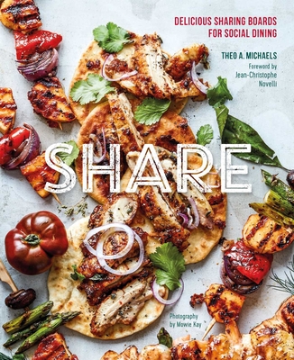 Share: Delicious Sharing Boards for Social Dining - Michaels, Theo A.
