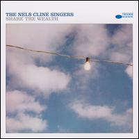 Share the Wealth - Nels Cline Singers