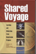 Shared Voyage: Learning and Unlearning from Remarkable Projects: Learning and Unlearning from Remarkable Projects - Laufer, Alexander