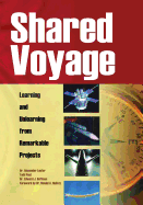 Shared Voyage: Learning and Unlearning from Remarkable Projects